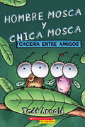 Hombre Mosca Y Chica Mosca: Cacería Entre Amigos