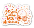 Hot Girl Walks with Audiobooks Sticker