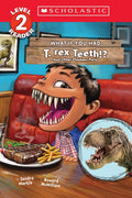 What If You Had T-Rex Teeth Level 2 Reader