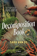 Decomposition Book by Sara Van Os