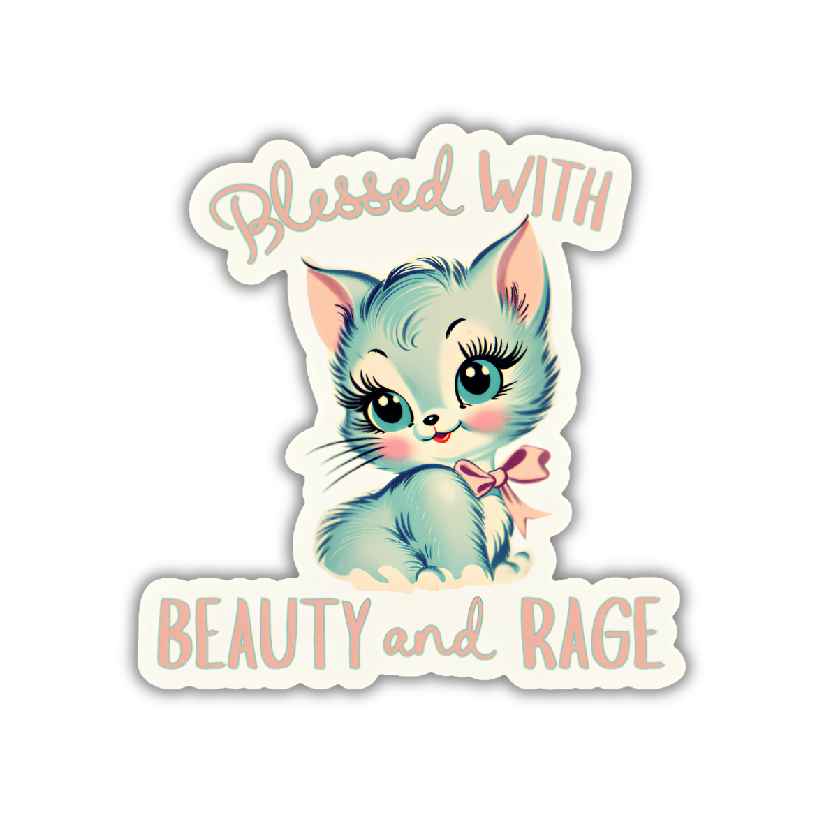 Blessed With Beauty and Rage Sticker