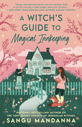 A Witch’s Guide to Magical Innkeeping by Sangu Mandanna