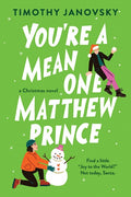 You’re a Mean One Matthew Prince by Timothy Janovsky