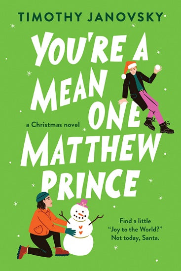You’re a Mean One Matthew Prince by Timothy Janovsky