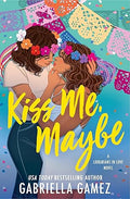 Kiss Me, Maybe by Gabriella Gámez