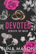Devoted (Beneath The Mask #3) by Luna Mason