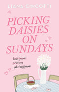 Picking Daisies on Sundays by Liana Cincotti (Paperback)