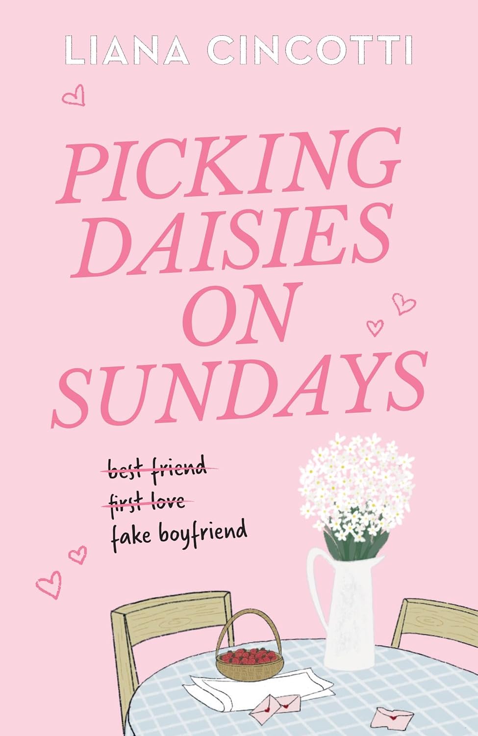 Picking Daisies on Sundays by Liana Cincotti (Paperback)