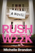 Rush Week by Michelle Brandon (Paperback)