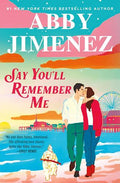 Say You’ll Remember Me (book 1) (Target Edition) by Abby Jimenez (Hardcover)