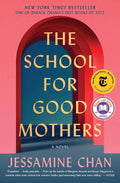 The School of Good Mothers by Jessamine Chan (Paperback)