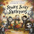 Spooky, Scary Skeletons by Andrew Gold, Illustrated by Polonia Lovsin (Hardcover) (Picture Book)