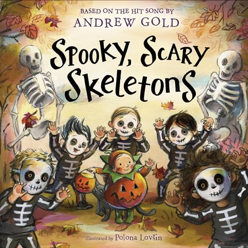 Spooky, Scary Skeletons by Andrew Gold, Illustrated by Polonia Lovsin (Hardcover) (Picture Book)