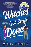Witches Get Stuff Done (Starfall Point, Book 1) by Molly Harper (Paperback)