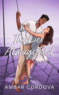 The Lies Always Told (Baker Oaks Series #4) by Ambar Cordova