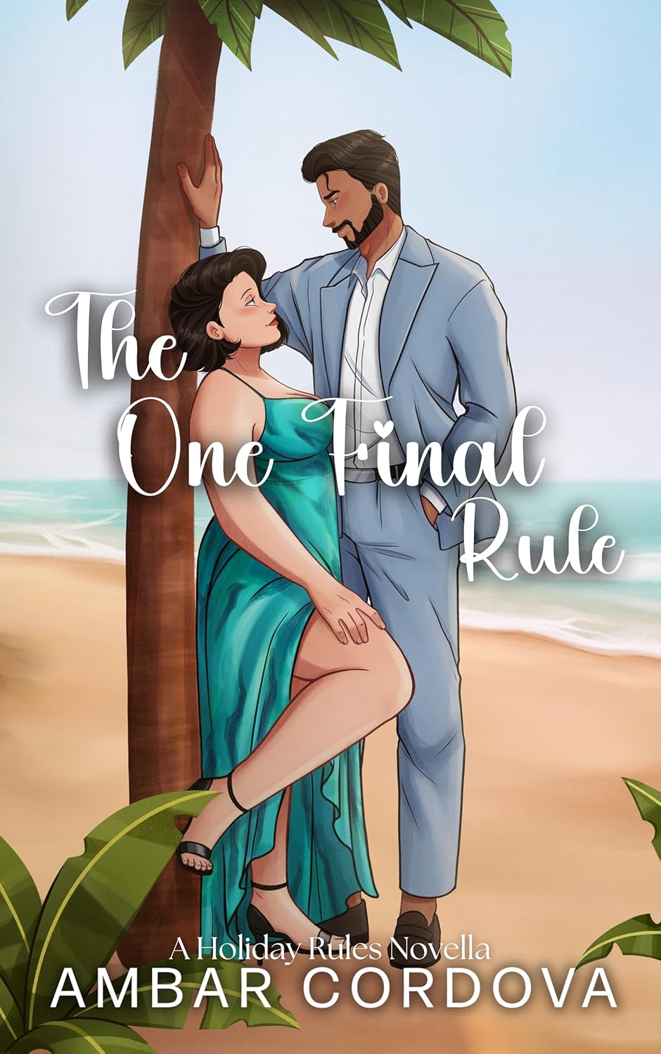 The One Final Rule (Holiday Rules Novella) by Ambar Cordova