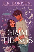 Grim Tidings: A Novel (Ghosted, 2) by B.K. Borison