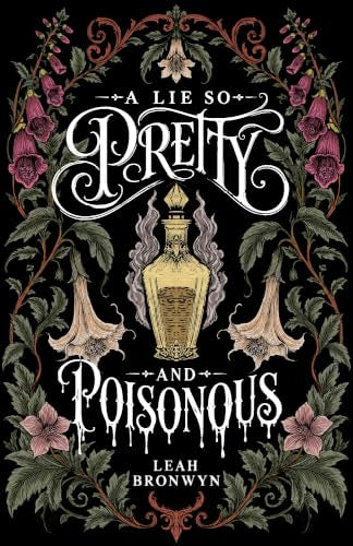 A Lie So Pretty and Poisonous by Leah Bronwyn