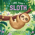 I Love Being a Sloth: Padded Board Book by Em Bruce