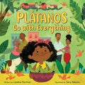 Plátanos Go with Everything by Lissette Norman & Sara Palacios
