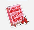 I Like My Books Extra Spicy Sticker