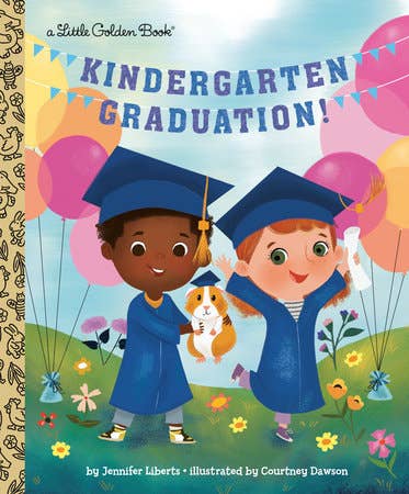 Kindergarten Graduation! A Little Golden Book