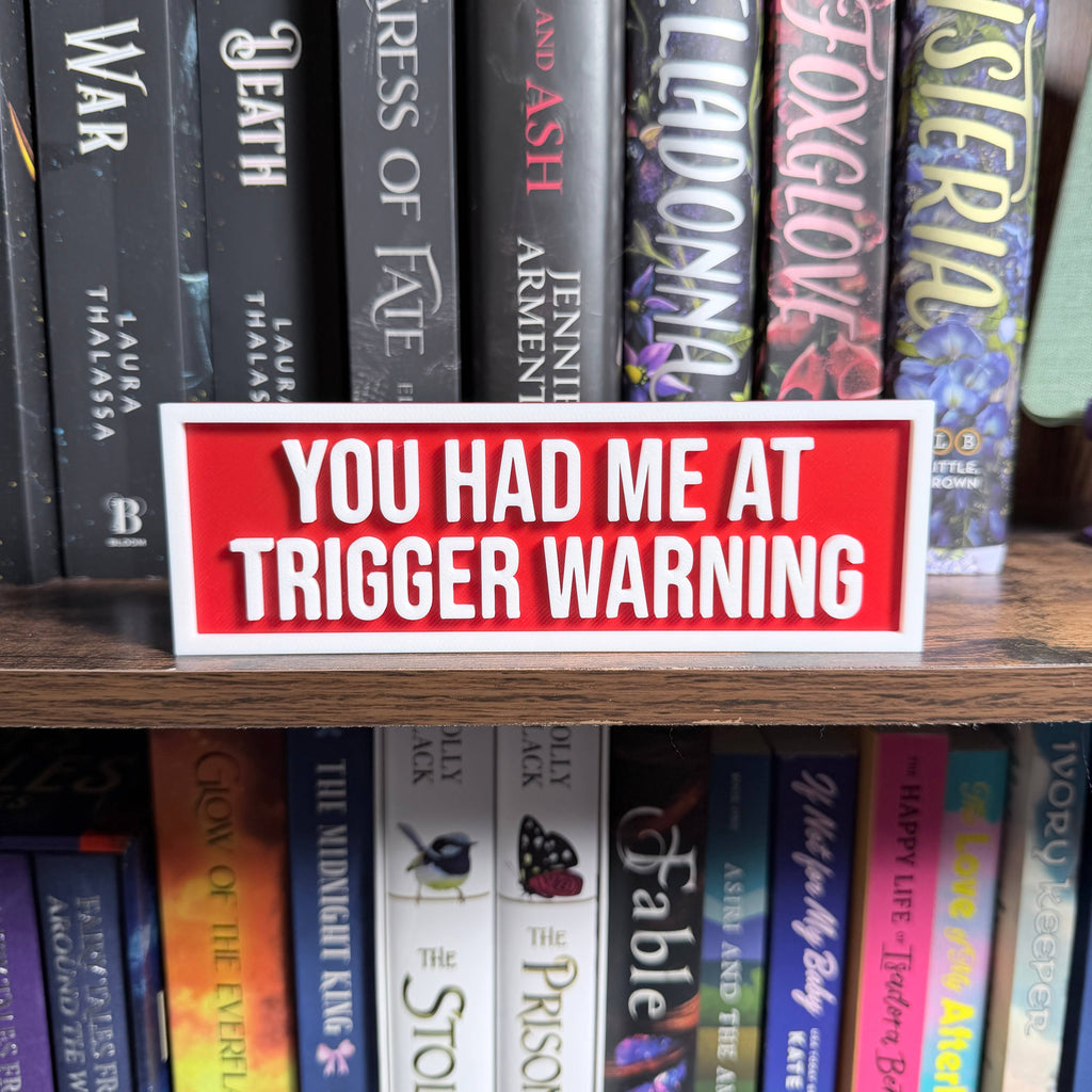 You Had Me at Trigger Warning Sign | Bookshelf Decor
