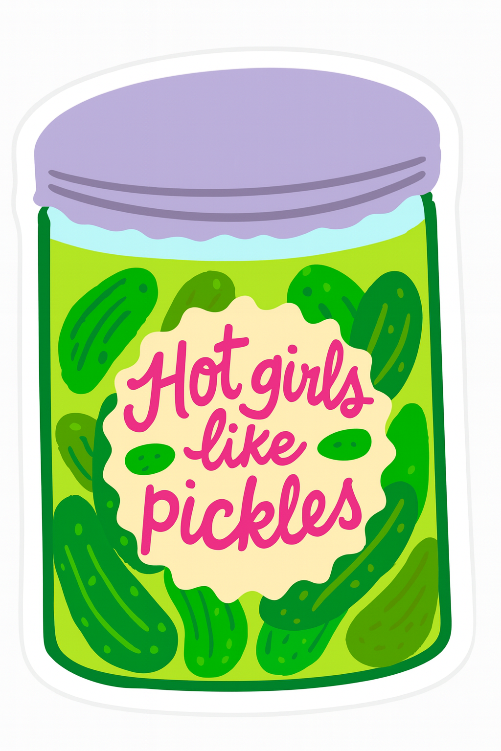 Hot Girls Like Pickles Funny Pickle Jar Sticker